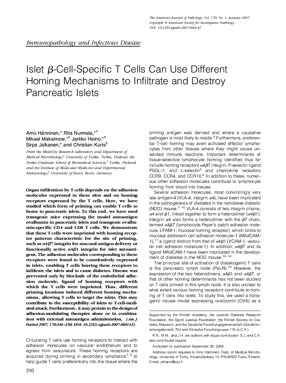 Islet Î²-Cell-Specific T Cells Can Use Different Homing Mechanisms to Infiltrate and Destroy Pancreatic Islets