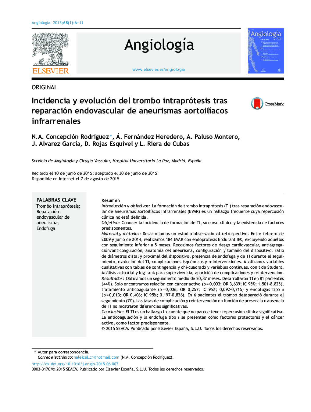 Incidencia y evolución del trombo intraprótesis tras reparación endovascular de aneurismas aortoilÃ­acos infrarrenales