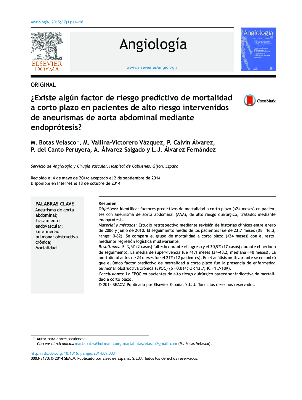 Â¿Existe algún factor de riesgo predictivo de mortalidad a corto plazo en pacientes de alto riesgo intervenidos de aneurismas de aorta abdominal mediante endoprótesis?