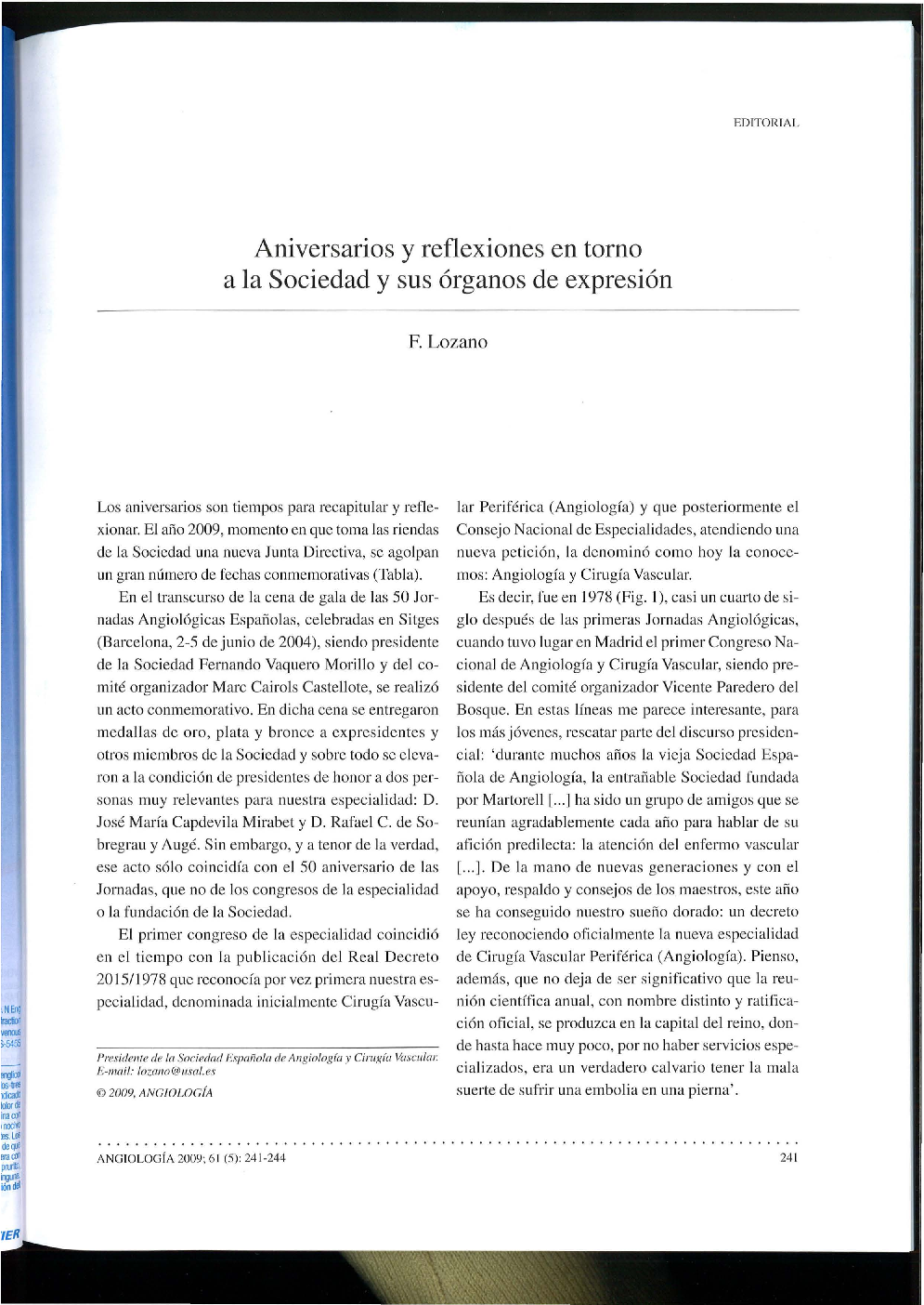 Aniversarios y reflexiones en torno a la Sociedad y sus órganos de expresión