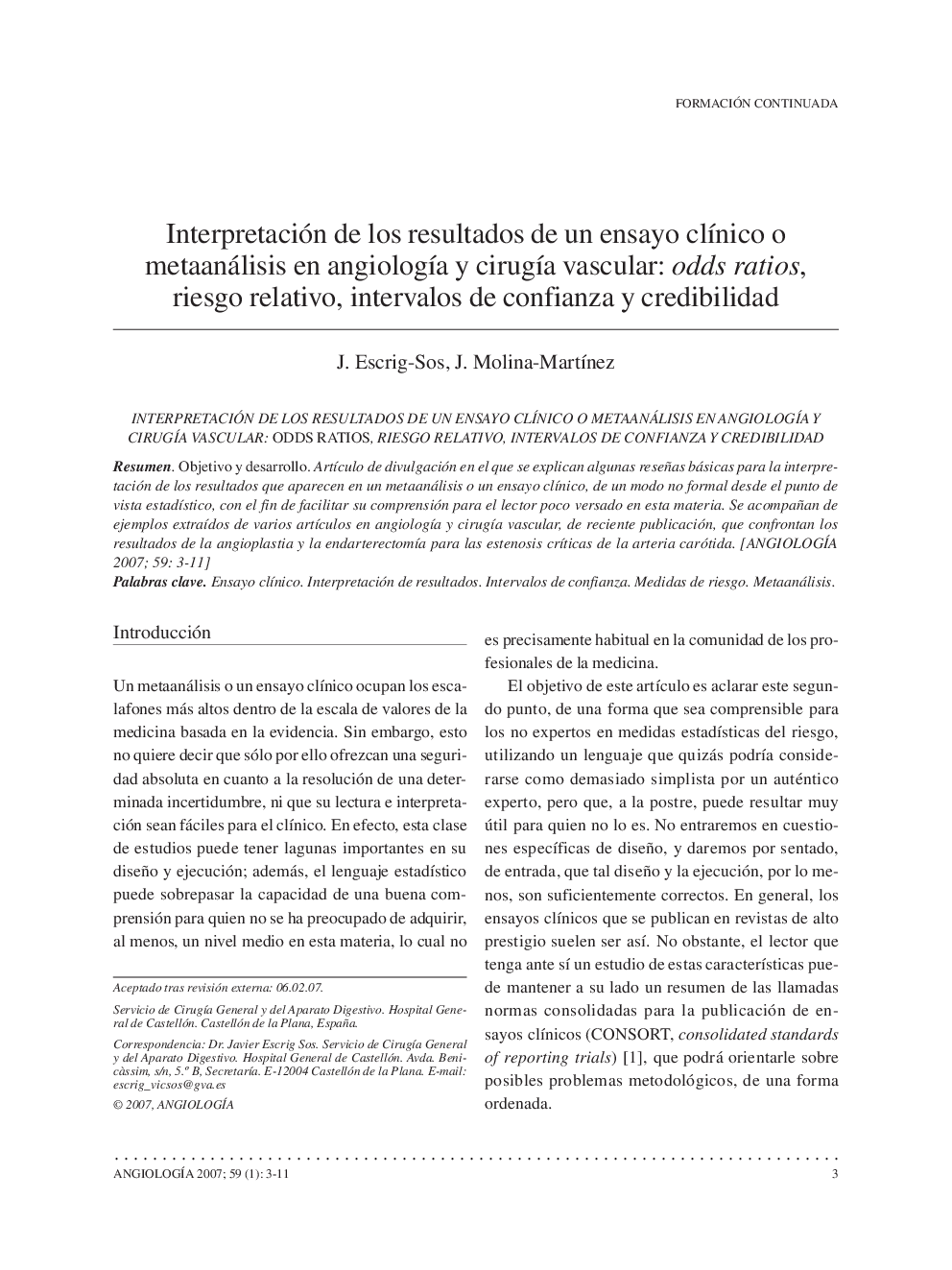 Interpretación de los resultados de un ensayo clÃ­nico o metaanálisis en angiologÃ­a y cirugÃ­a vascular: odds ratios, riesgo relativo, intervalos de confianza y credibilidad