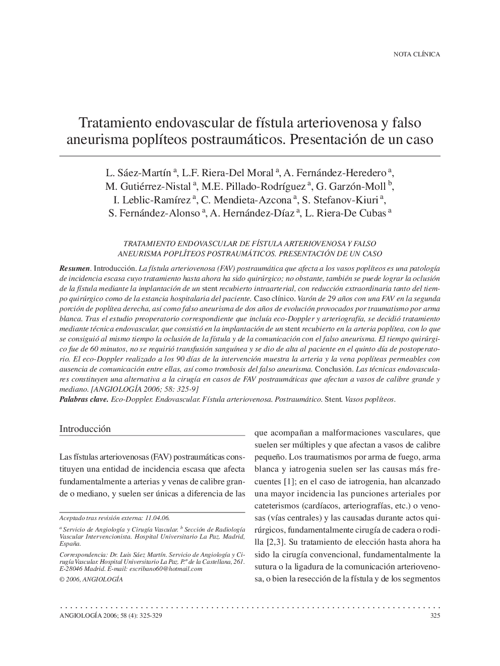 Tratamiento endovascular de fÃ­stula arteriovenosa y falso aneurisma poplÃ­teos postraumáticos. Presentación de un caso