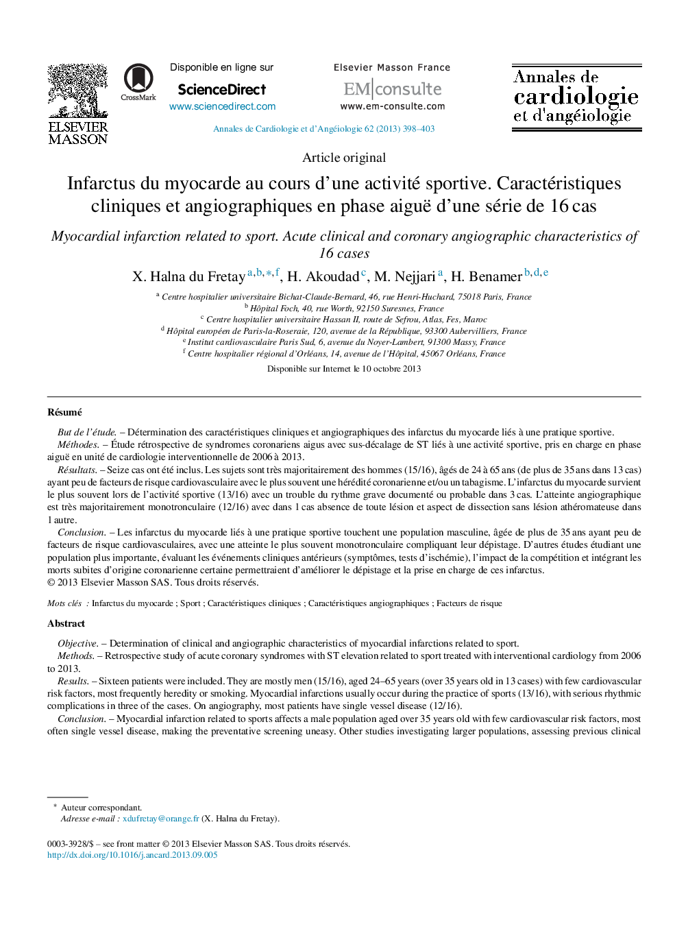 Infarctus du myocarde au cours d’une activité sportive. Caractéristiques cliniques et angiographiques en phase aiguë d’une série de 16 cas