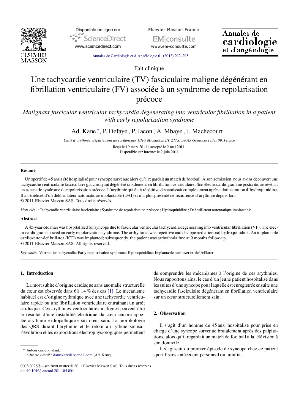 Une tachycardie ventriculaire (TV) fasciculaire maligne dégénérant en fibrillation ventriculaire (FV) associée à un syndrome de repolarisation précoce