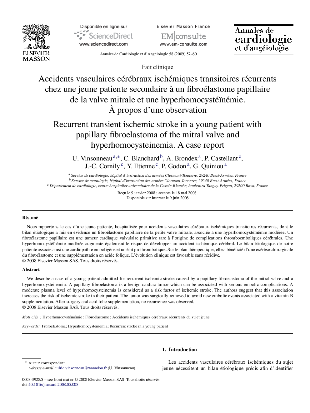 Accidents vasculaires cérébraux ischémiques transitoires récurrents chez une jeune patiente secondaire Ã  un fibroélastome papillaire de la valve mitrale et une hyperhomocystéïnémie. Ã propos d'une observation