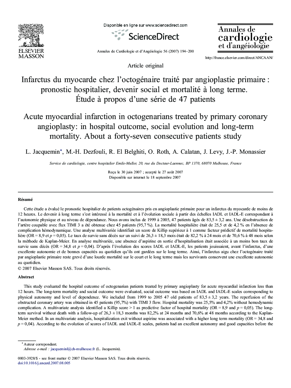 Infarctus du myocarde chez l'octogénaire traité par angioplastie primaire : pronostic hospitalier, devenir social et mortalité à long terme. Étude à propos d'une série de 47 patients