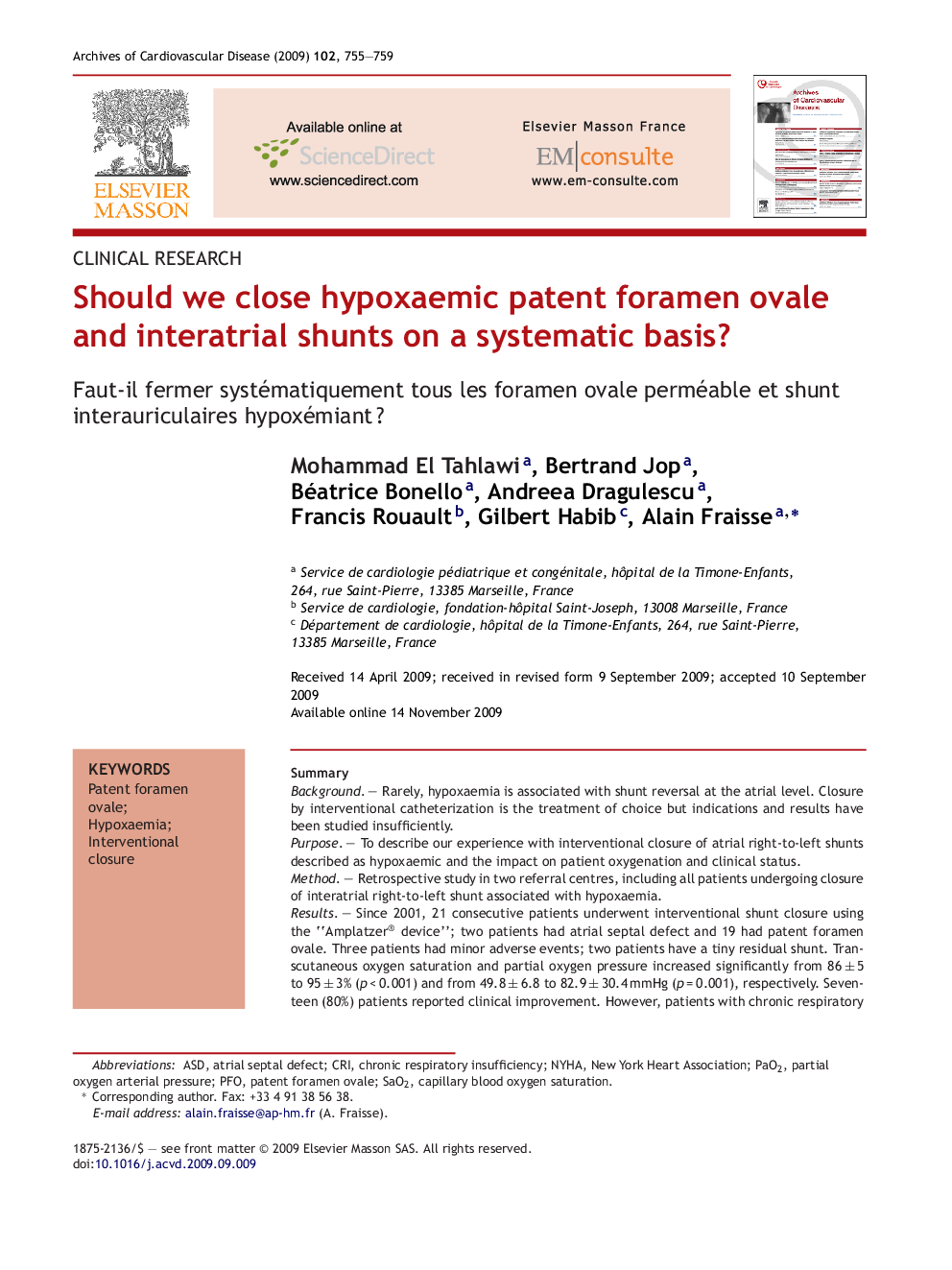 Should we close hypoxaemic patent foramen ovale and interatrial shunts on a systematic basis?