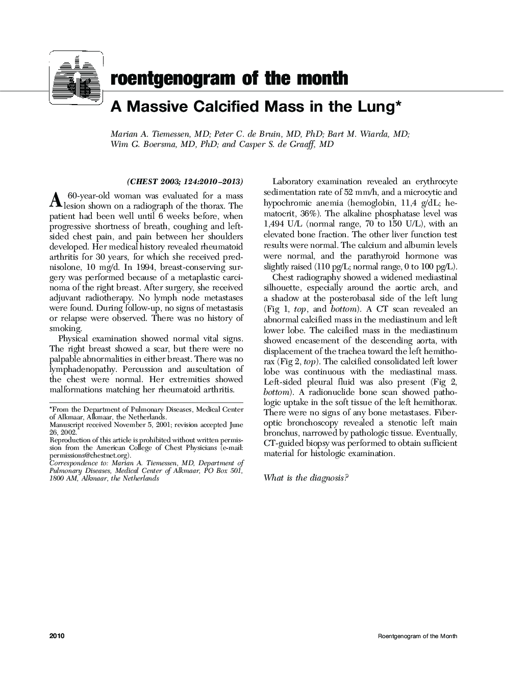 A Massive Calcified Mass in the Lung*