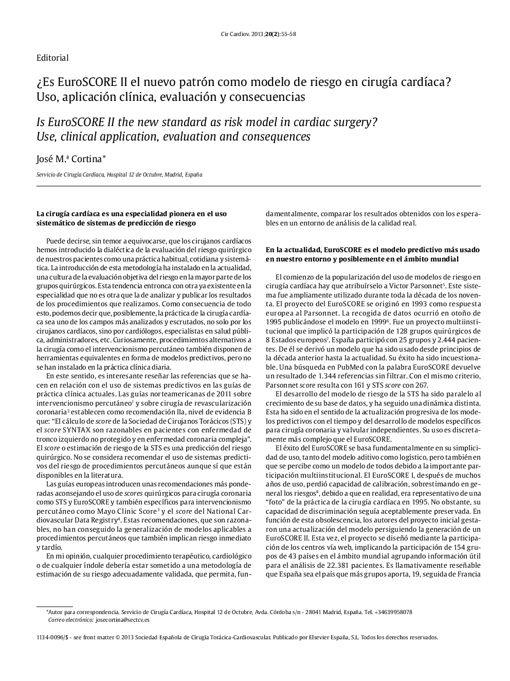 Â¿Es EuroSCORE II el nuevo patrón como modelo de riesgo en cirugÃ­a cardÃ­aca? Uso, aplicación clÃ­nica, evaluación y consecuencias