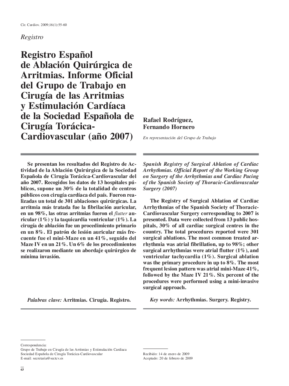 Registro Español de Ablación Quirúrgica de Arritmias. Informe oficial del Grupo de Trabajo en Cirugía de las Arritmias y Estimulación Cardíaca de la Sociedad Española de Cirugía Torácica-Cardiovascular (año 2007)