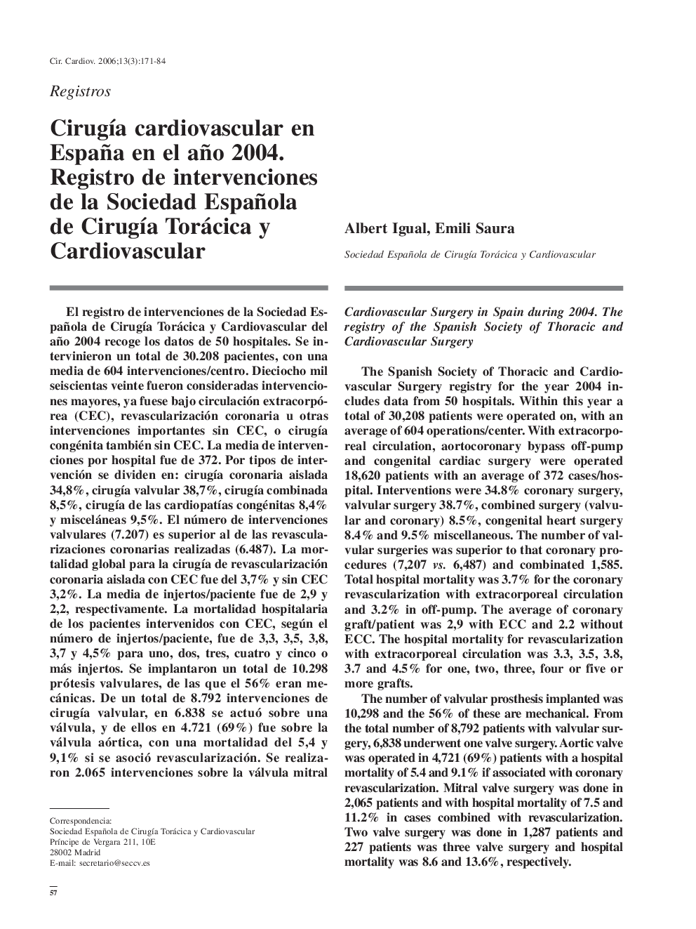 Cirugía cardiovascular en España en el año 2004. Registro de intervenciones de la Sociedad Española de Cirugía Torácica y Cardiovascular