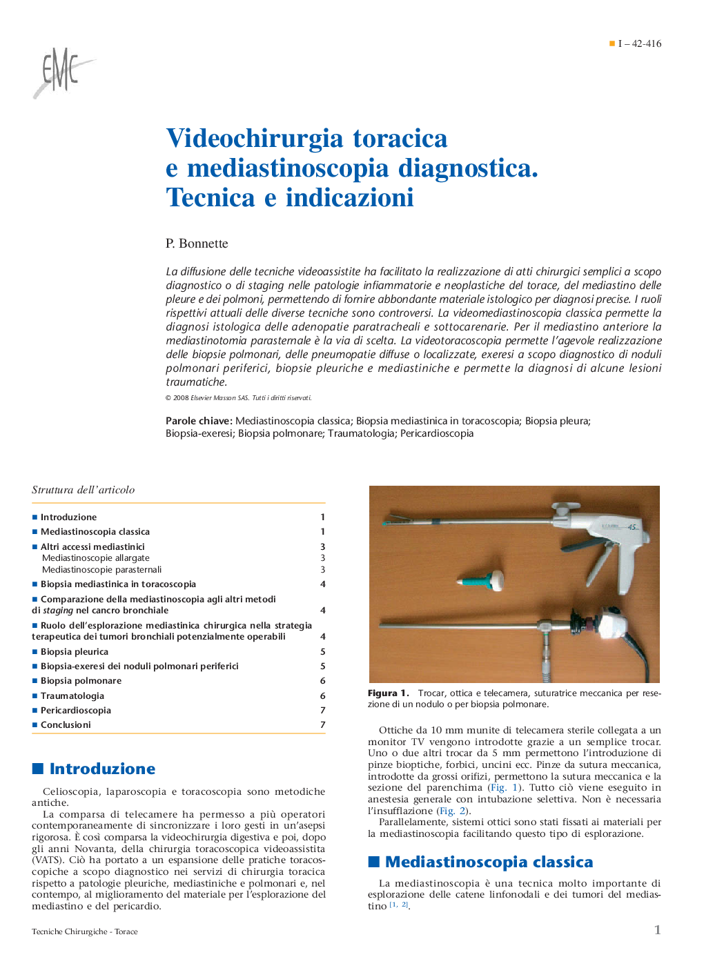 Videochirurgia toracica e mediastinoscopia diagnostica. Tecnica e indicazioni