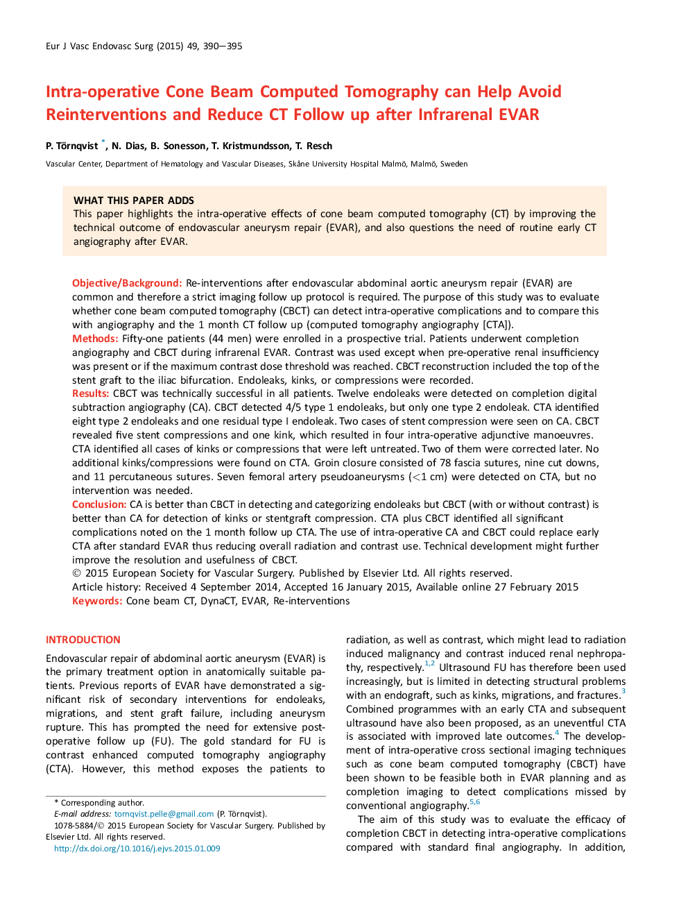 Intra-operative Cone Beam Computed Tomography can Help Avoid Reinterventions and Reduce CT Follow up after Infrarenal EVAR