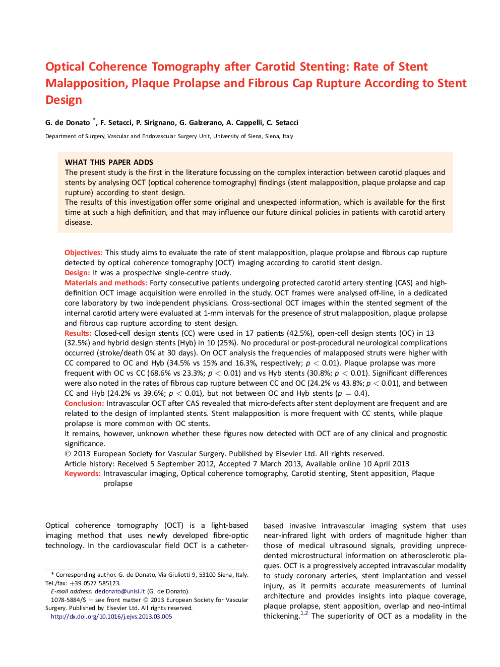 Optical Coherence Tomography after Carotid Stenting: Rate of Stent Malapposition, Plaque Prolapse and Fibrous Cap Rupture According to Stent Design