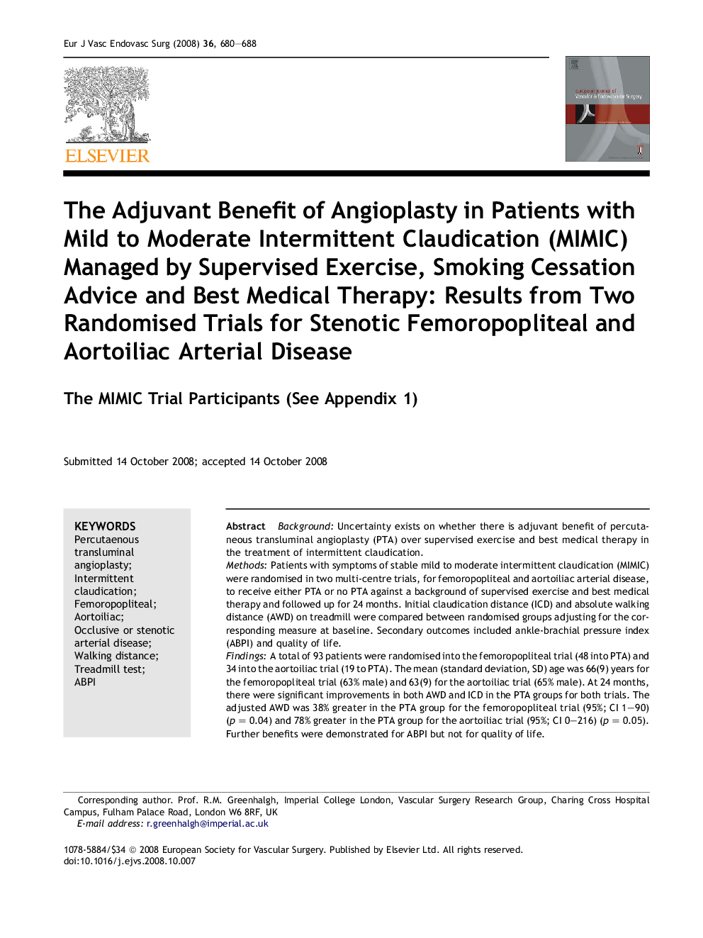 The Adjuvant Benefit of Angioplasty in Patients with Mild to Moderate Intermittent Claudication (MIMIC) Managed by Supervised Exercise, Smoking Cessation Advice and Best Medical Therapy: Results from Two Randomised Trials for Stenotic Femoropopliteal and 