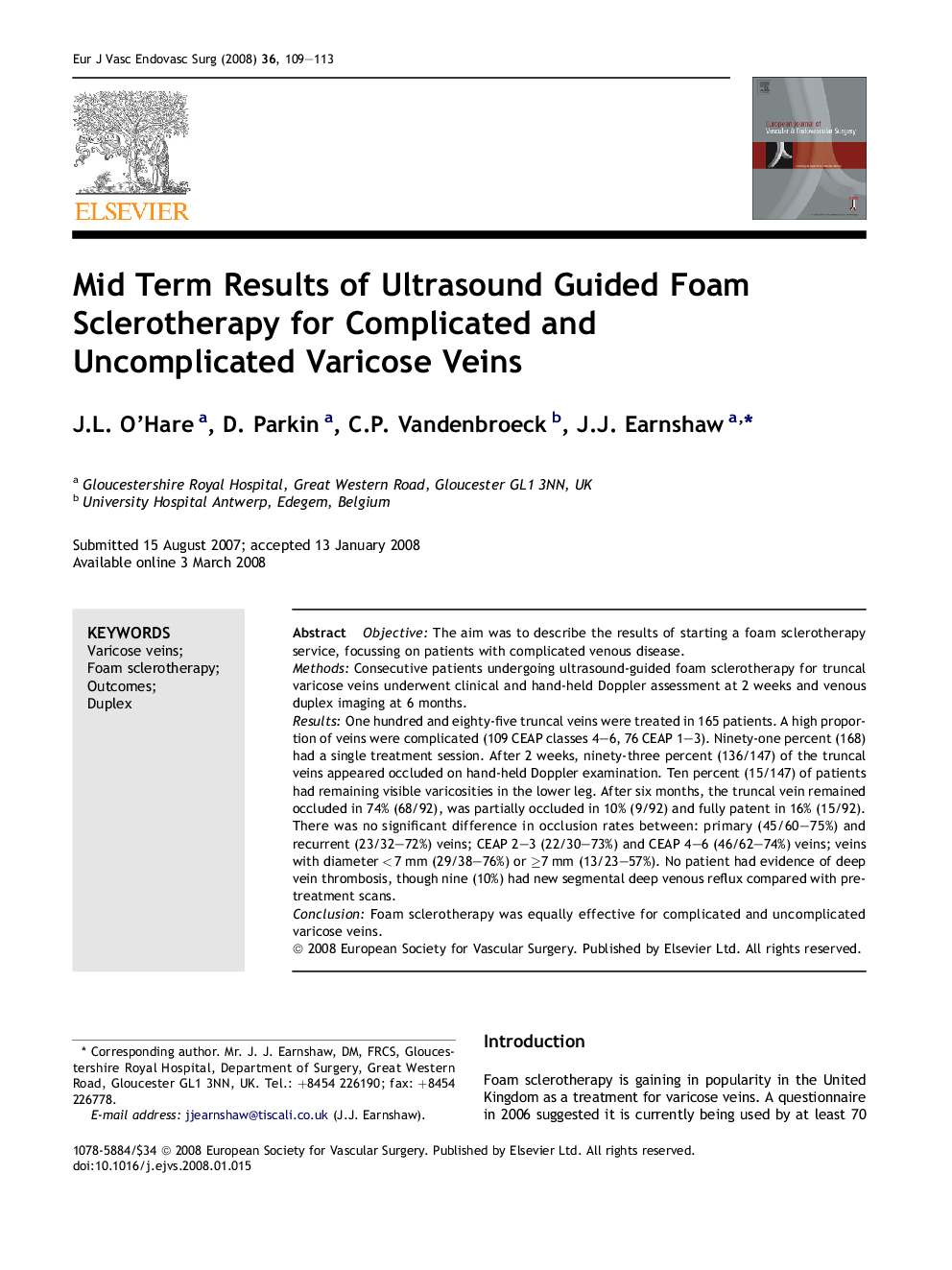 Mid Term Results of Ultrasound Guided Foam Sclerotherapy for Complicated and Uncomplicated Varicose Veins