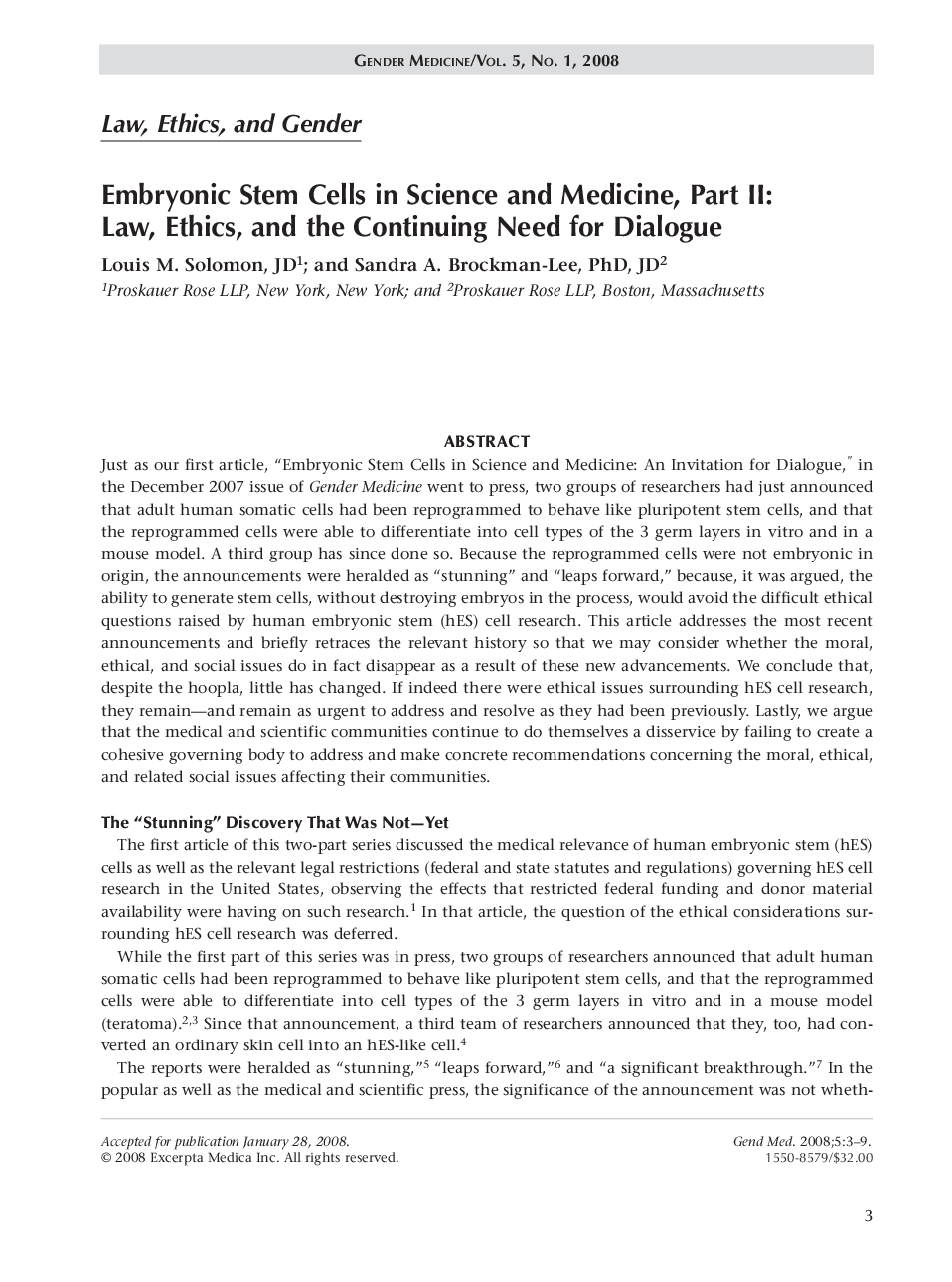 Embryonic stem cells in science and medicine, part II: Law, ethics, and the continuing need for dialogue