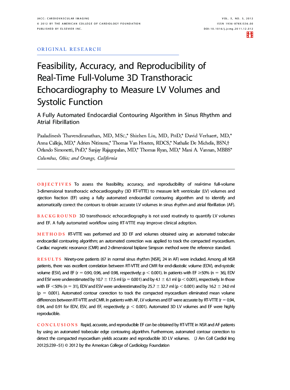 Feasibility, Accuracy, and Reproducibility of Real-Time Full-Volume 3D Transthoracic Echocardiography to Measure LV Volumes and Systolic Function : A Fully Automated Endocardial Contouring Algorithm in Sinus Rhythm and Atrial Fibrillation