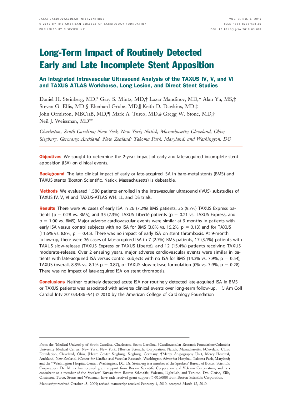 Long-Term Impact of Routinely Detected Early and Late Incomplete Stent Apposition : An Integrated Intravascular Ultrasound Analysis of the TAXUS IV, V, and VI and TAXUS ATLAS Workhorse, Long Lesion, and Direct Stent Studies