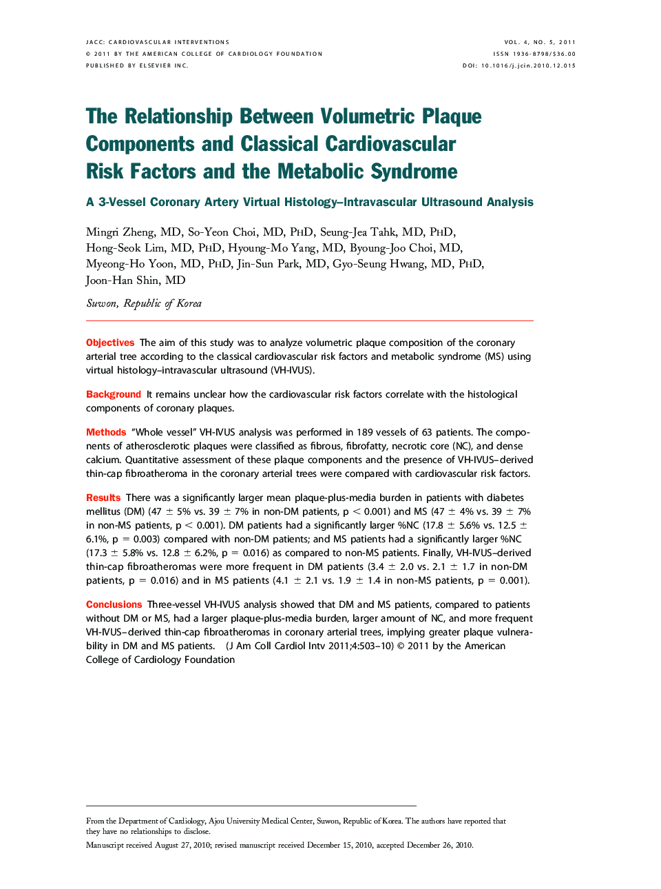 The Relationship Between Volumetric Plaque Components and Classical Cardiovascular Risk Factors and the Metabolic Syndrome : A 3-Vessel Coronary Artery Virtual Histology–Intravascular Ultrasound Analysis