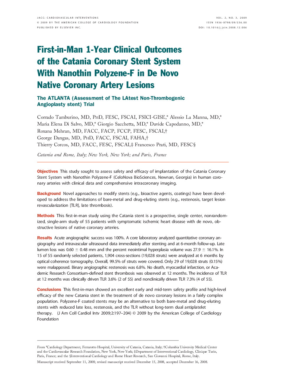 First-in-Man 1-Year Clinical Outcomes of the Catania Coronary Stent System With Nanothin Polyzene-F in De Novo Native Coronary Artery Lesions: The ATLANTA (Assessment of The LAtest Non-Thrombogenic Angioplasty stent) Trial