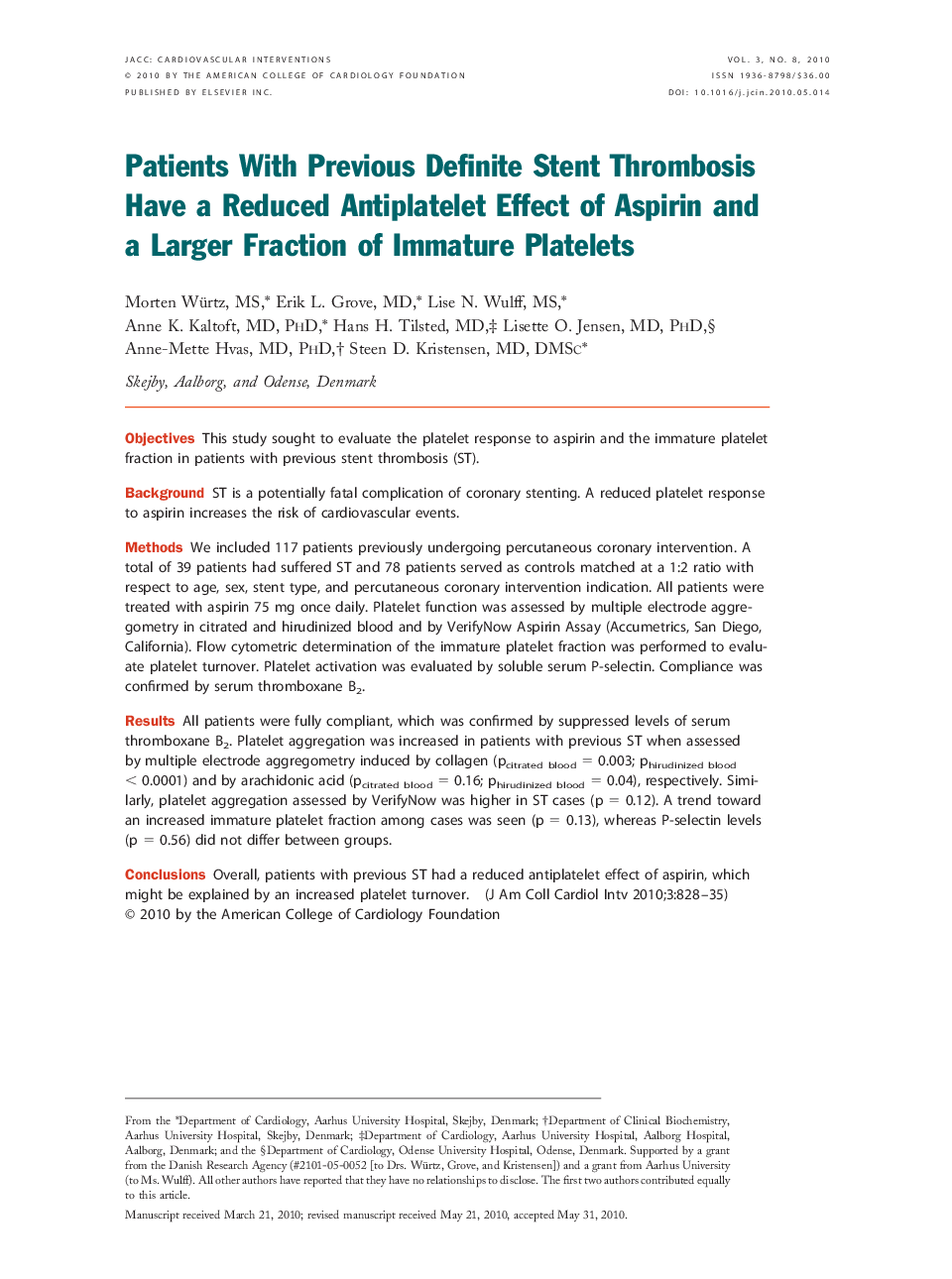 Patients With Previous Definite Stent Thrombosis Have a Reduced Antiplatelet Effect of Aspirin and a Larger Fraction of Immature Platelets 