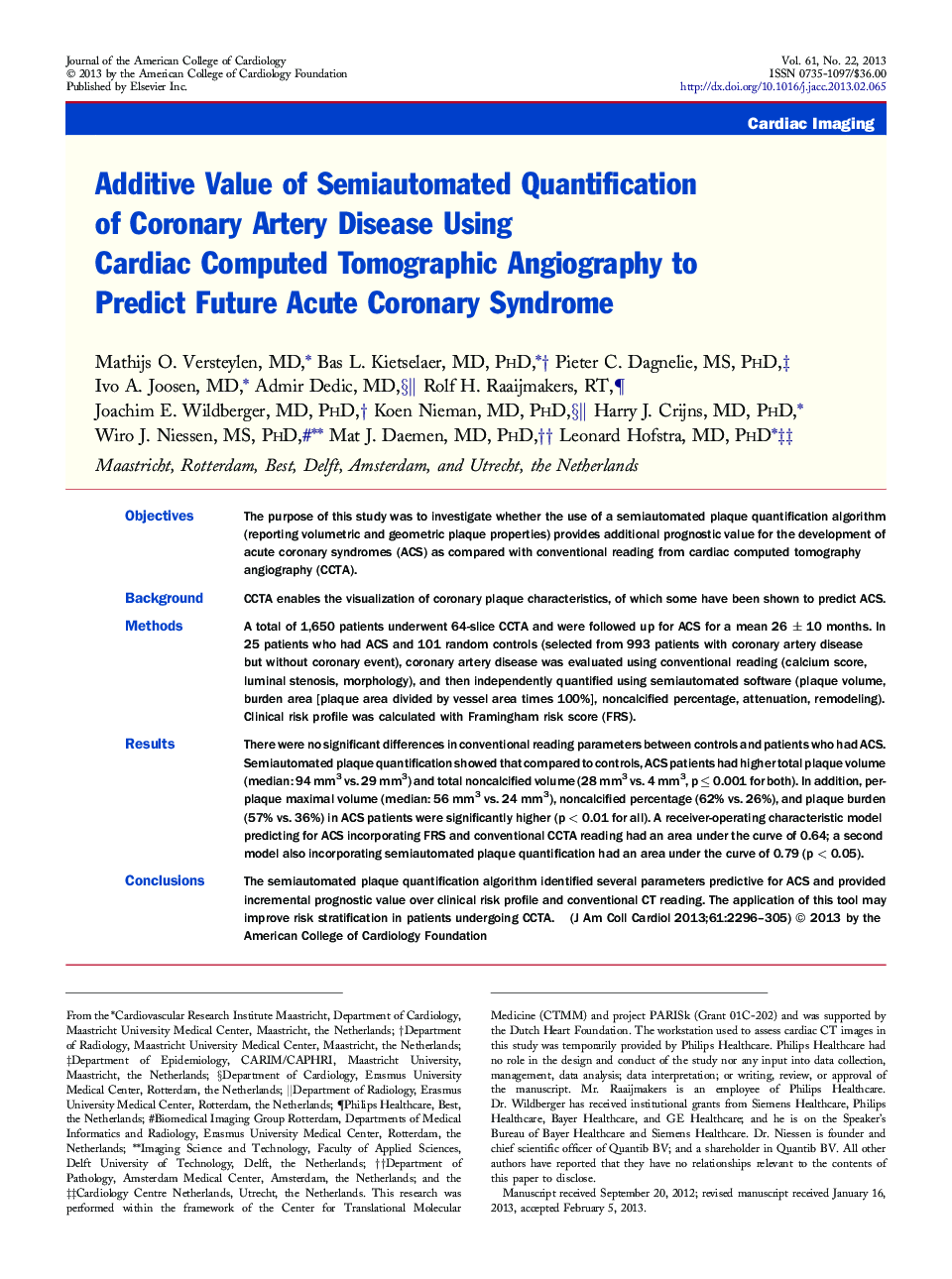 Additive Value of Semiautomated Quantification of Coronary Artery Disease Using Cardiac Computed Tomographic Angiography to Predict Future Acute Coronary Syndrome 