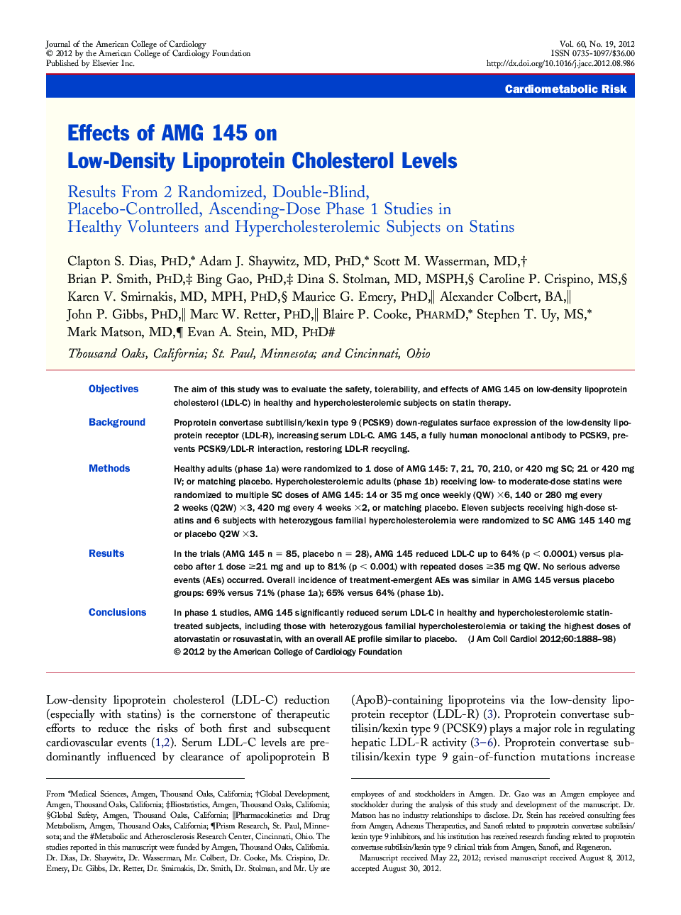 Effects of AMG 145 on Low-Density Lipoprotein Cholesterol Levels : Results From 2 Randomized, Double-Blind, Placebo-Controlled, Ascending-Dose Phase 1 Studies in Healthy Volunteers and Hypercholesterolemic Subjects on Statins