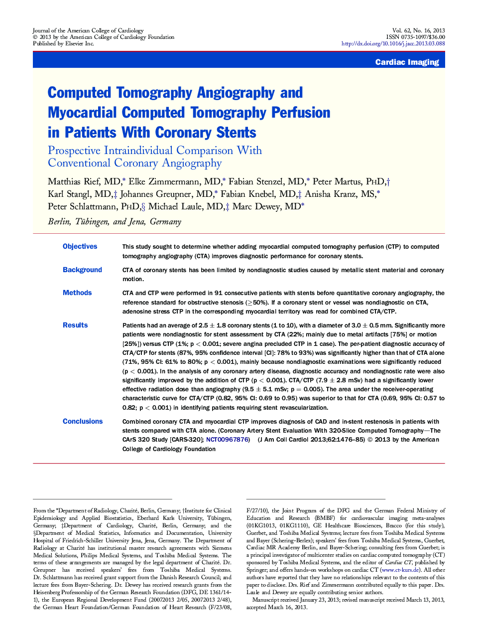 Computed Tomography Angiography and Myocardial Computed Tomography Perfusion in Patients With Coronary Stents : Prospective Intraindividual Comparison With Conventional Coronary Angiography
