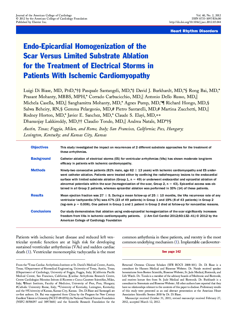 Endo-Epicardial Homogenization of the Scar Versus Limited Substrate Ablation for the Treatment of Electrical Storms in Patients With Ischemic Cardiomyopathy 