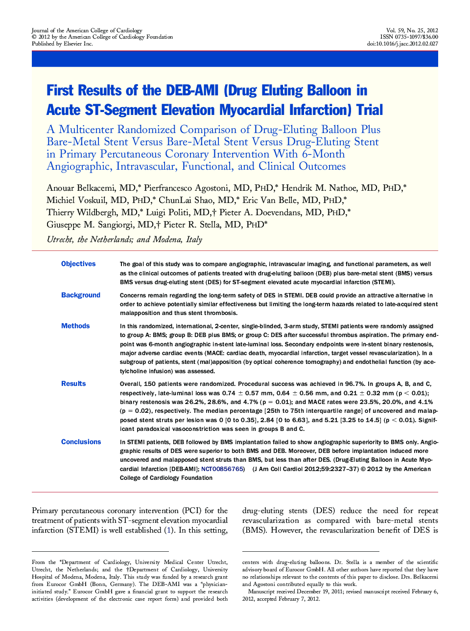 First Results of the DEB-AMI (Drug Eluting Balloon in Acute ST-Segment Elevation Myocardial Infarction) Trial : A Multicenter Randomized Comparison of Drug-Eluting Balloon Plus Bare-Metal Stent Versus Bare-Metal Stent Versus Drug-Eluting Stent in Primary 