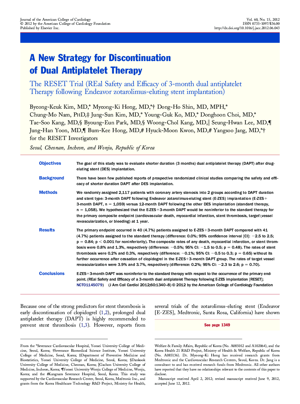 A New Strategy for Discontinuation of Dual Antiplatelet Therapy : The RESET Trial (REal Safety and Efficacy of 3-month dual antiplatelet Therapy following Endeavor zotarolimus-eluting stent implantation)