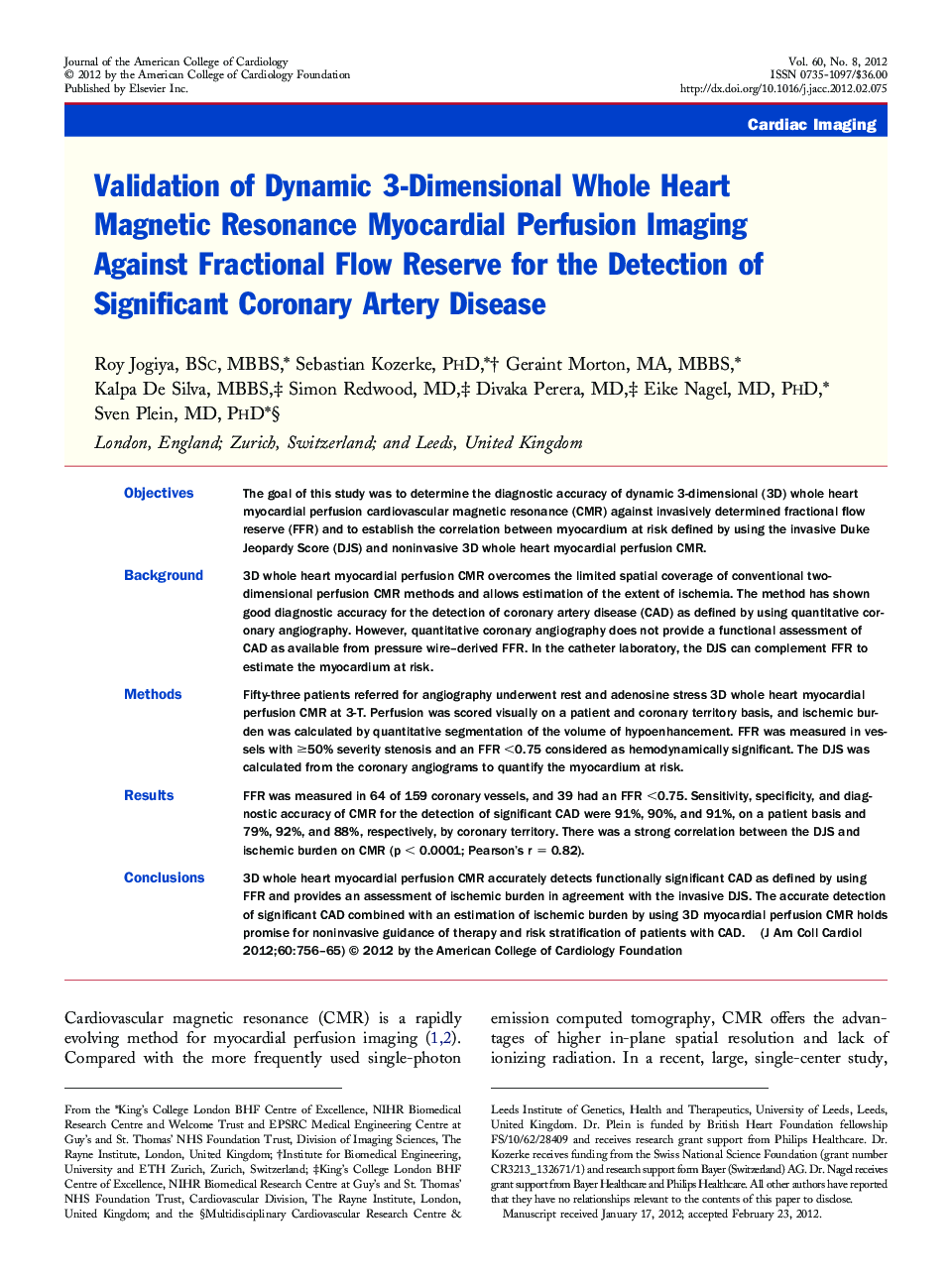 Validation of Dynamic 3-Dimensional Whole Heart Magnetic Resonance Myocardial Perfusion Imaging Against Fractional Flow Reserve for the Detection of Significant Coronary Artery Disease 