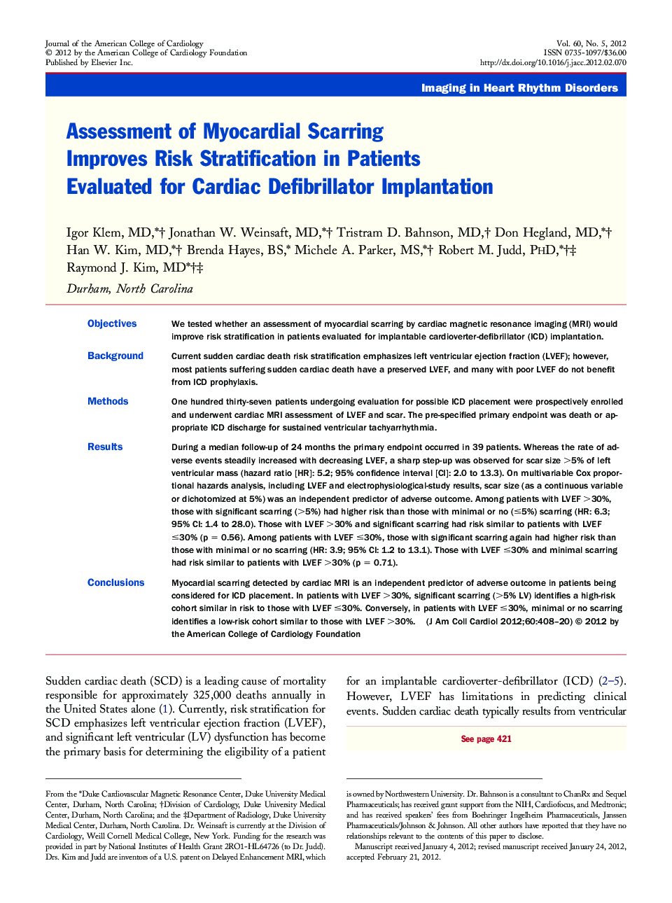 Assessment of Myocardial Scarring Improves Risk Stratification in Patients Evaluated for Cardiac Defibrillator Implantation 