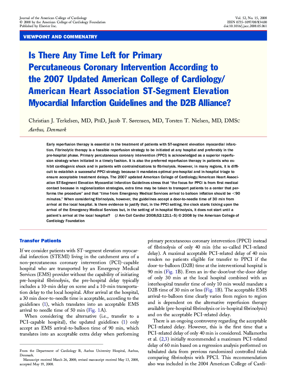 Is There Any Time Left for Primary Percutaneous Coronary Intervention According to the 2007 Updated American College of Cardiology/American Heart Association ST-Segment Elevation Myocardial Infarction Guidelines and the D2B Alliance?