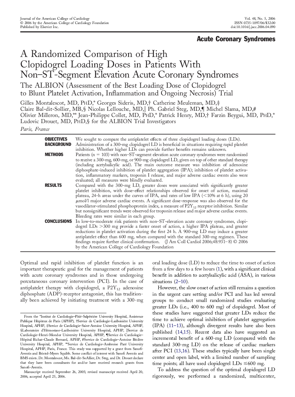 A Randomized Comparison of High Clopidogrel Loading Doses in Patients With Non–ST-Segment Elevation Acute Coronary Syndromes : The ALBION (Assessment of the Best Loading Dose of Clopidogrel to Blunt Platelet Activation, Inflammation and Ongoing Necrosis) 