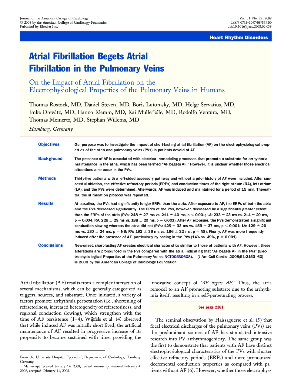 Atrial Fibrillation Begets Atrial Fibrillation in the Pulmonary Veins: On the Impact of Atrial Fibrillation on the Electrophysiological Properties of the Pulmonary Veins in Humans