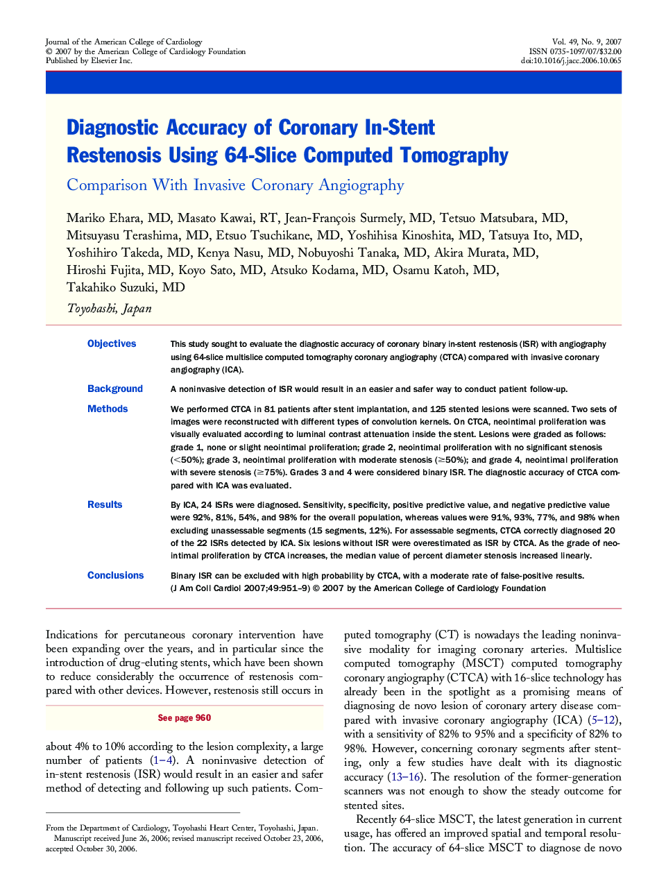 Diagnostic Accuracy of Coronary In-Stent Restenosis Using 64-Slice Computed Tomography: Comparison With Invasive Coronary Angiography