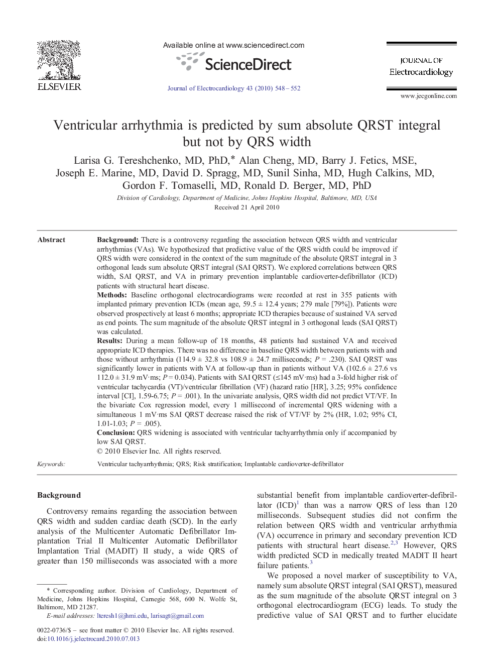 Ventricular arrhythmia is predicted by sum absolute QRST integralbut not by QRS width