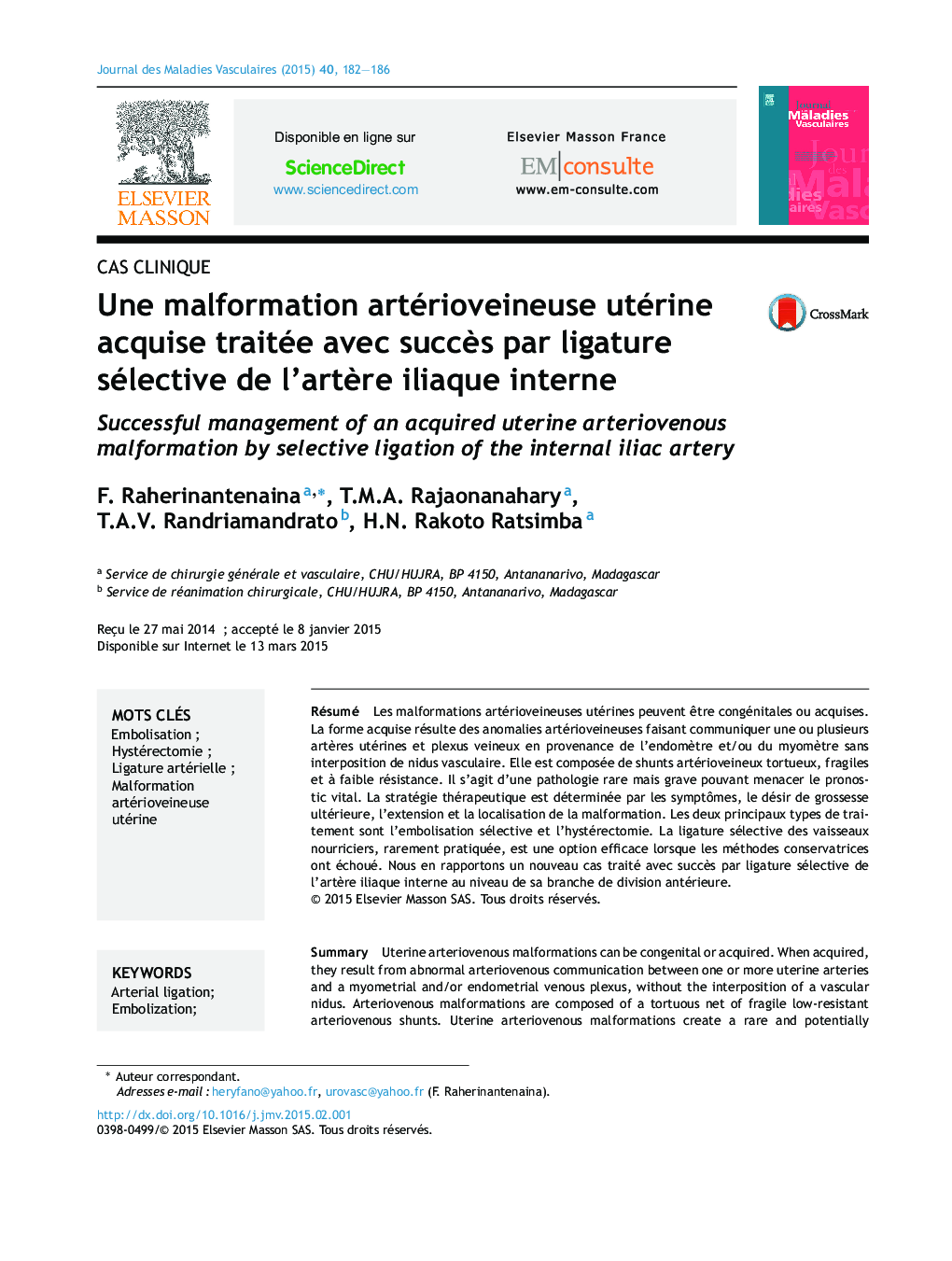 Une malformation artérioveineuse utérine acquise traitée avec succÃ¨s par ligature sélective de l'artÃ¨re iliaque interne