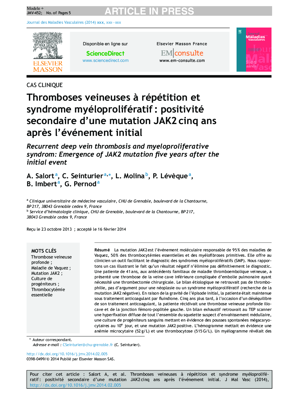 Thromboses veineuses Ã  répétition et syndrome myéloprolifératifÂ : positivité secondaire d'une mutation JAK2Â cinq ans aprÃ¨s l'événement initial