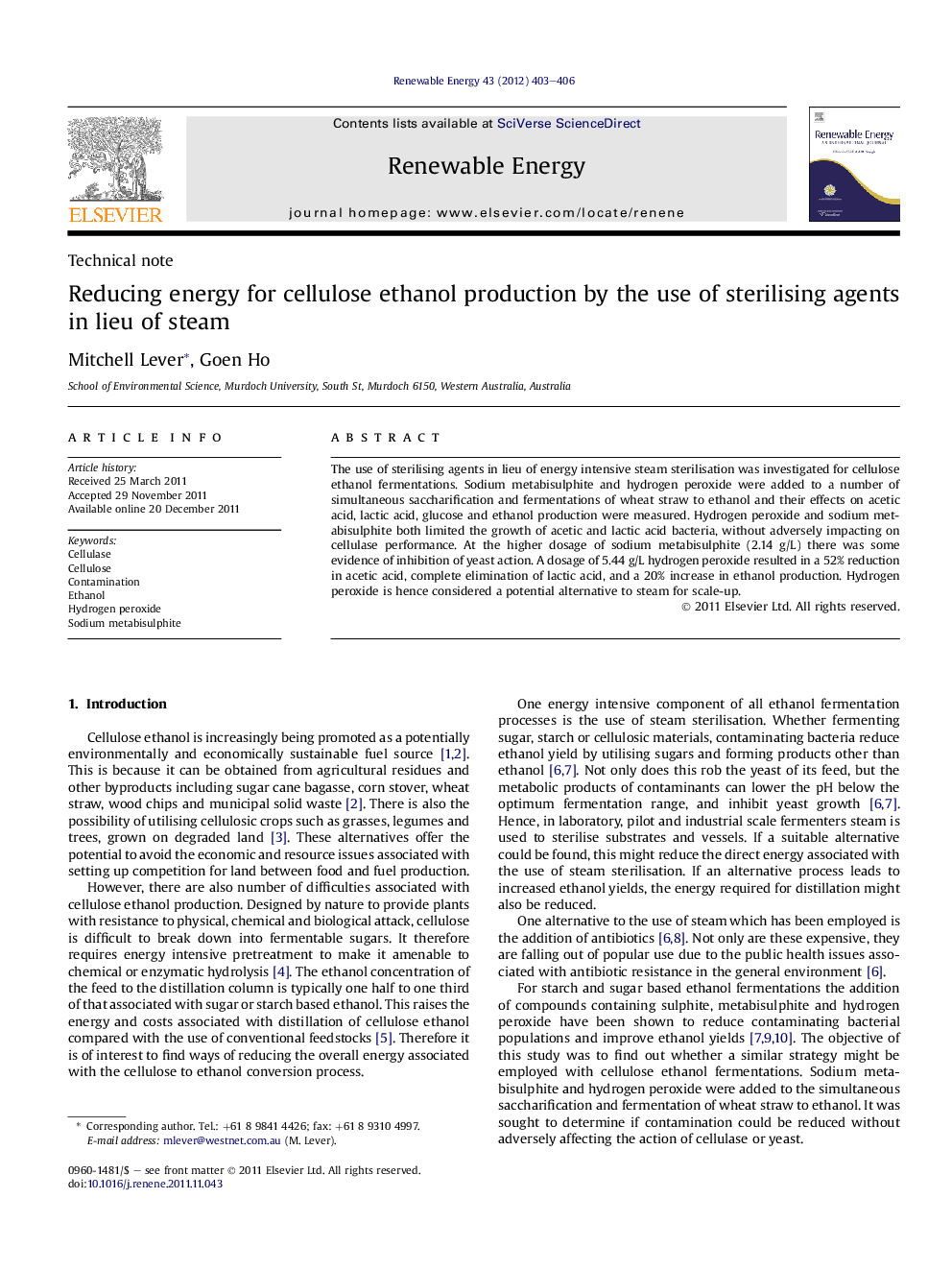 Reducing energy for cellulose ethanol production by the use of sterilising agents in lieu of steam