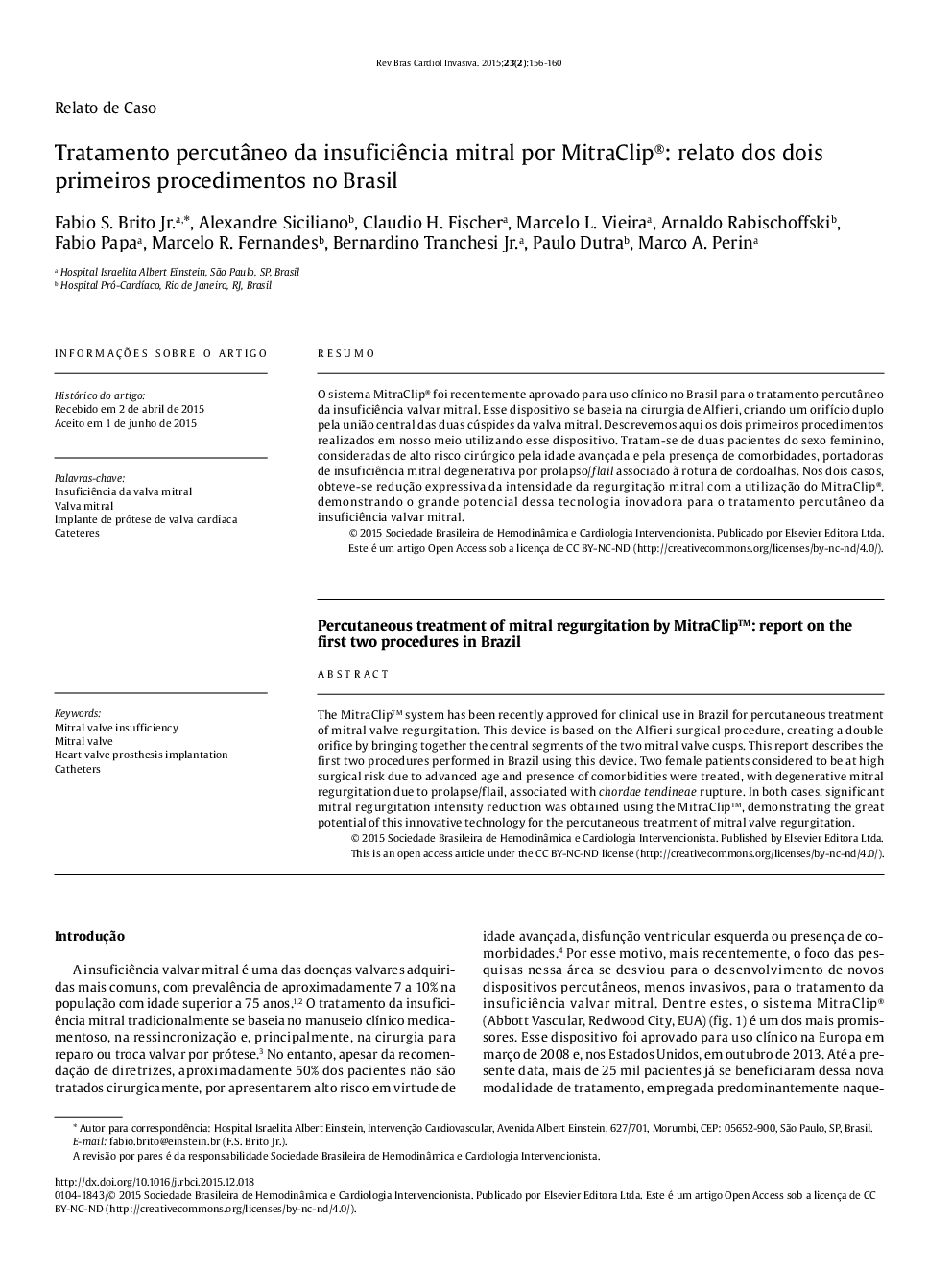 Tratamento percutâneo da insuficiência mitral por MitraClip®: relato dos dois primeiros procedimentos no Brasil 
