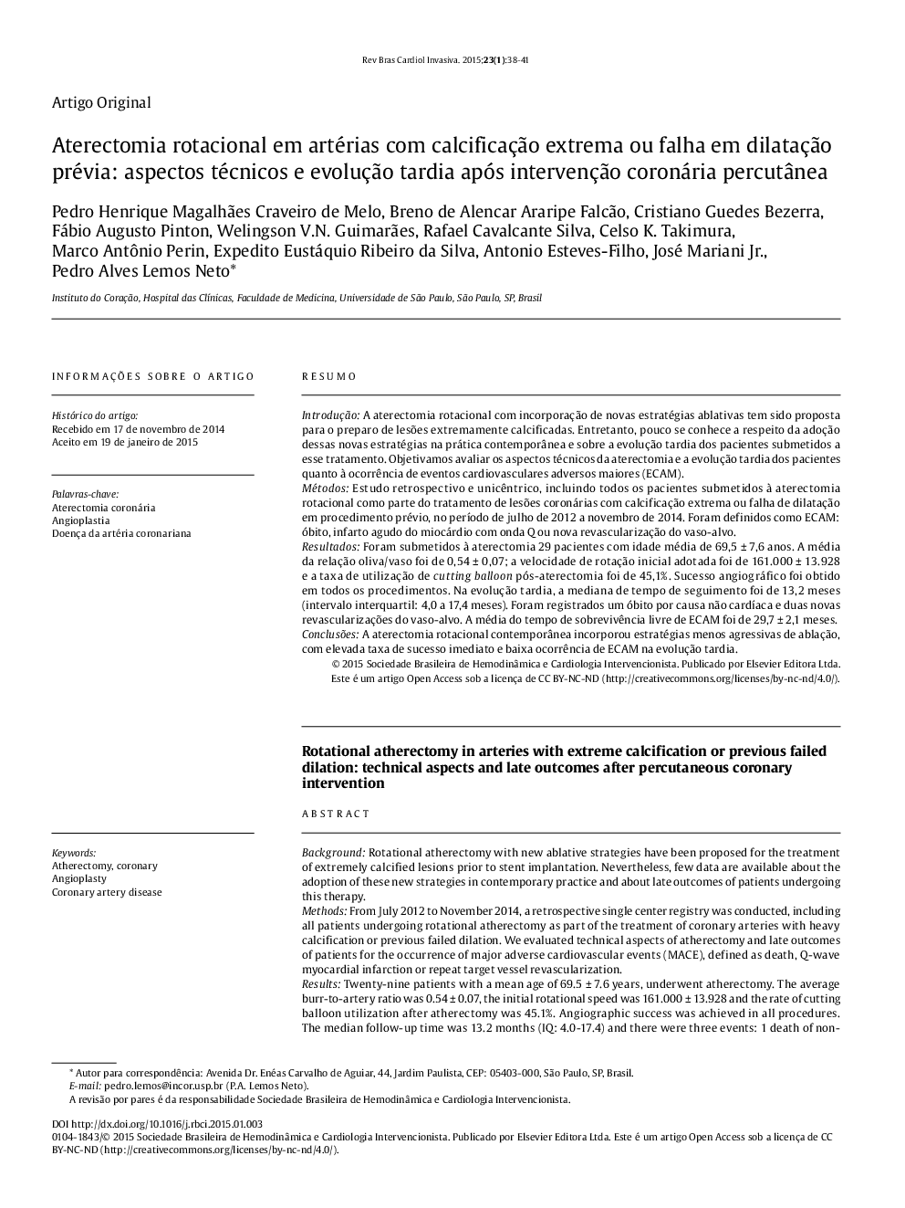 Aterectomia rotacional em artérias com calcificação extrema ou falha em dilatação prévia: aspectos técnicos e evolução tardia após intervenção coronária percutânea