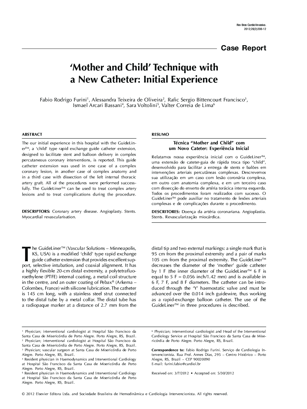 'Mother and Child' Technique with a New Catheter: Initial Experience