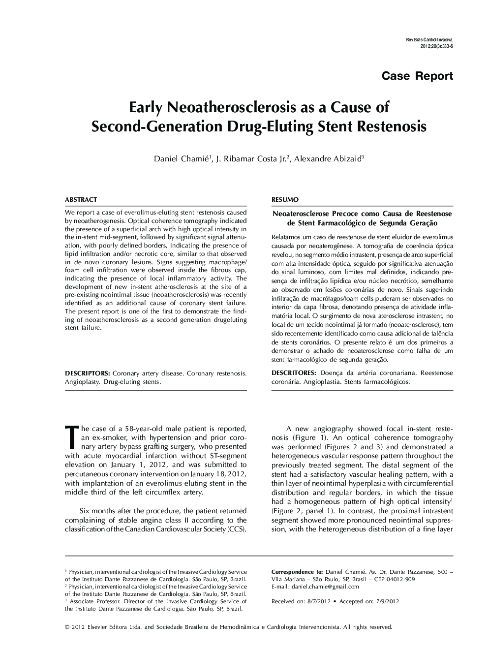 Early Neoatherosclerosis as a Cause of Second-Generation Drug-Eluting Stent Restenosis