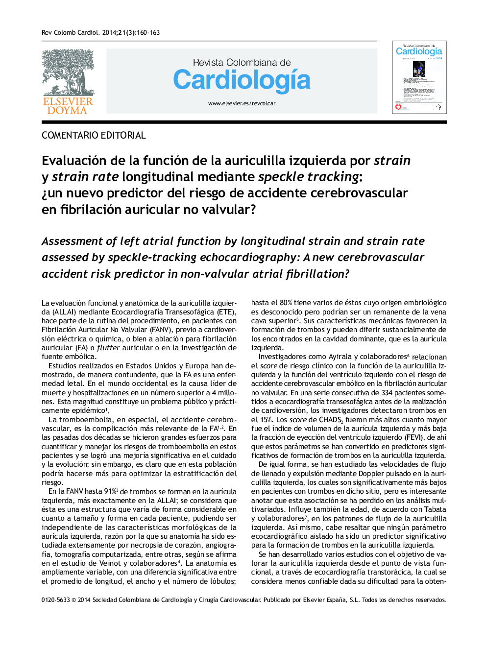 Evaluación de la función de la auriculilla izquierda por strain y strain rate longitudinal mediante speckle tracking: Â¿un nuevo predictor del riesgo de accidente cerebrovascular en fibrilación auricular no valvular?