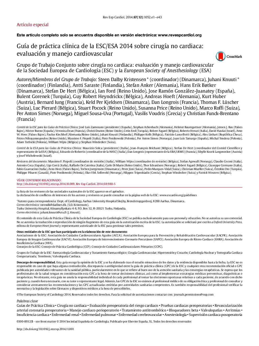 Grupo de Trabajo Conjunto sobre cirugÃ­a no cardiaca: Evaluación y manejo cardiovascular de la Sociedad Europea de CardiologÃ­a (ESC) y la European Society of Anesthesiology (ESA)