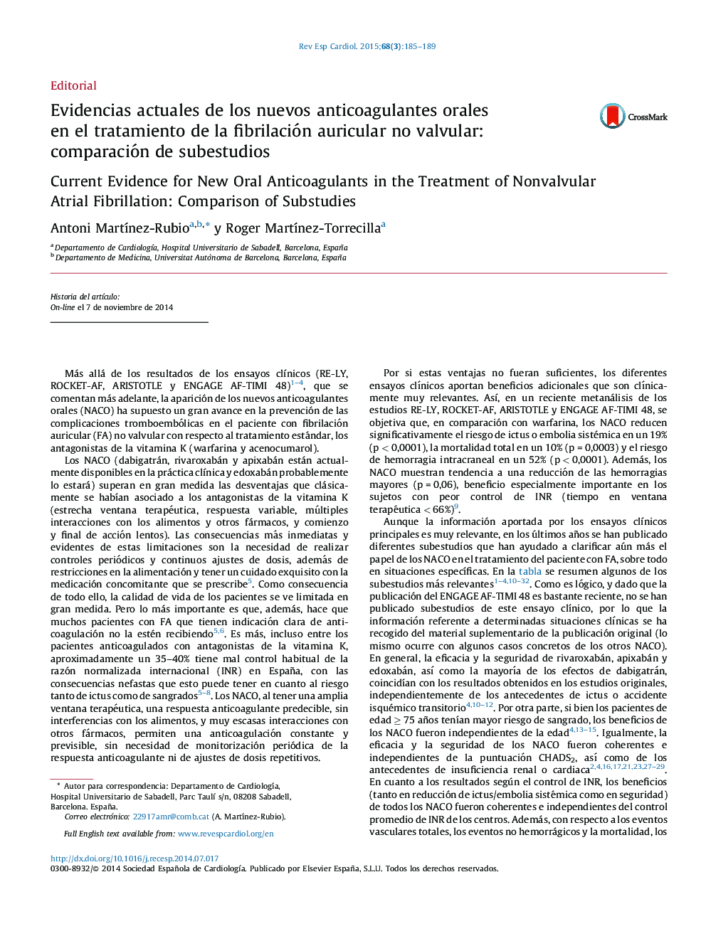 Evidencias actuales de los nuevos anticoagulantes orales enÂ elÂ tratamiento deÂ laÂ fibrilación auricular noÂ valvular: comparación deÂ subestudios