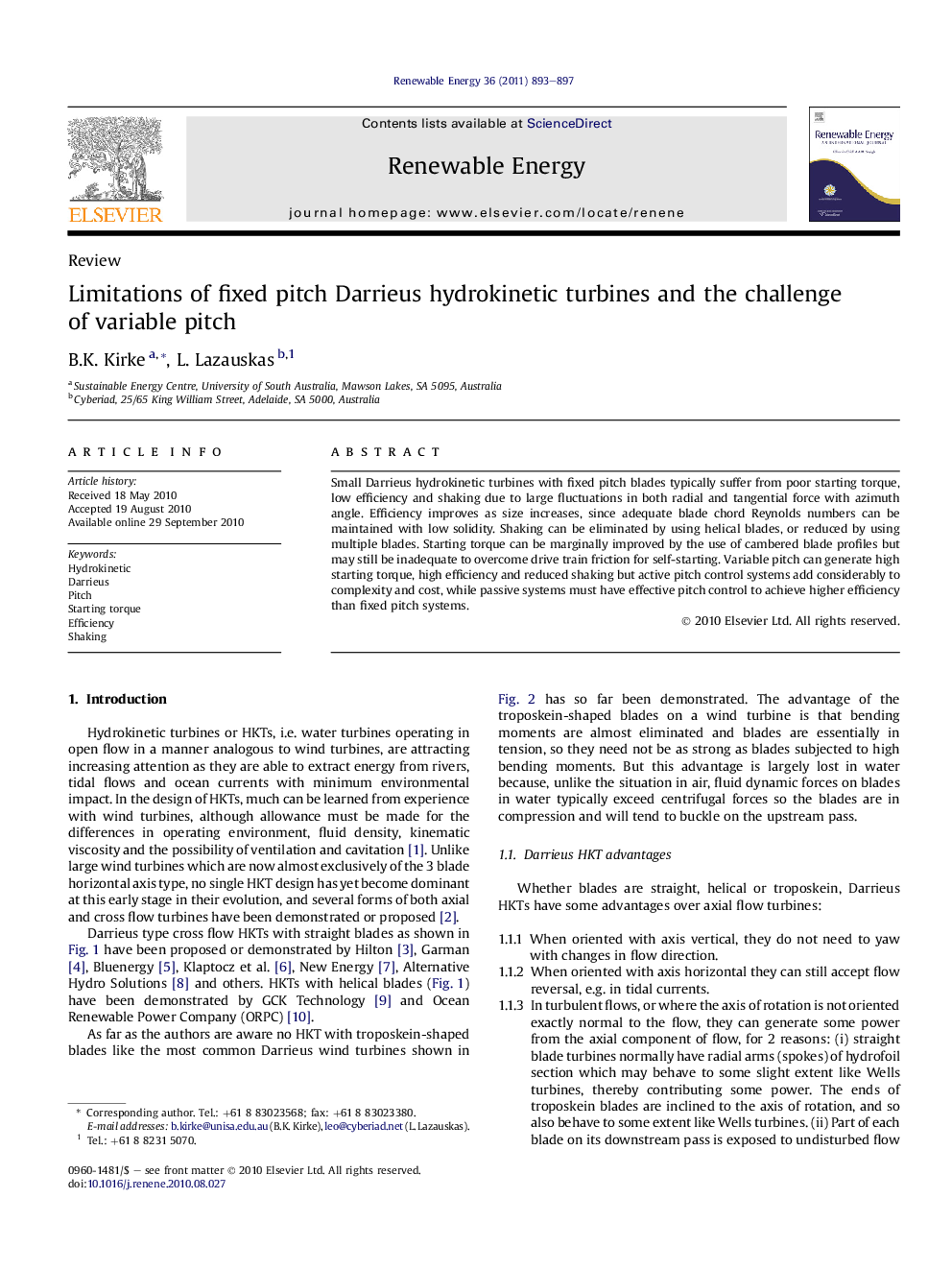 Limitations of fixed pitch Darrieus hydrokinetic turbines and the challenge of variable pitch